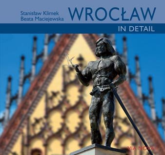 Wrocław in detail - miniature Maciejewska Beata, Klimek Stanisław