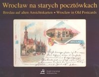 Wrocław na starych pocztówkach Mierzwa Sławomir