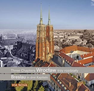 Wrocław - trzy rozdziały Smolak Marzena