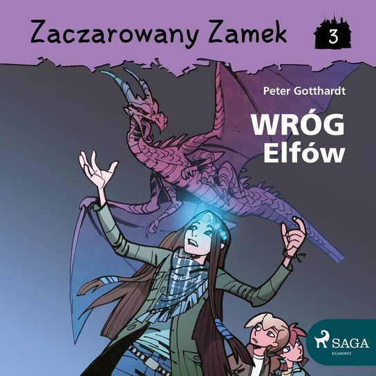 Wróg elfów. Zaczarowany zamek. Tom 3 Gotthardt Peter