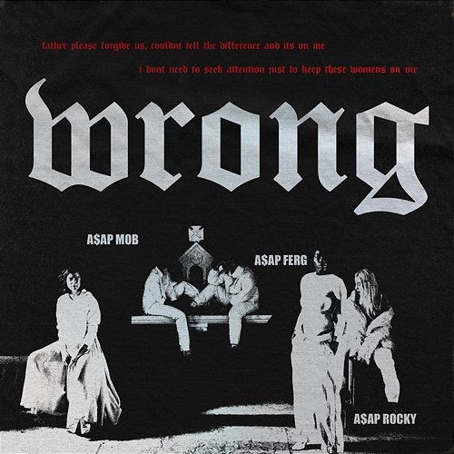 Wrong A$AP Mob feat. A$AP Rocky & A$AP Ferg