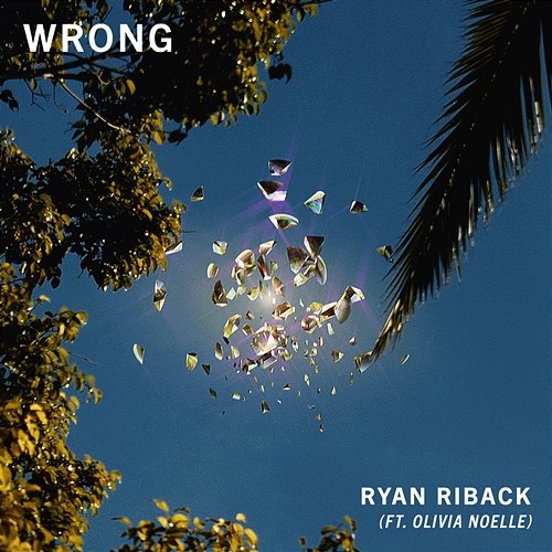 Wrong Ryan Riback & Olivia Noelle