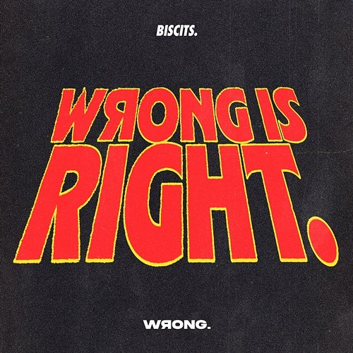 Wrong Is Right Biscits