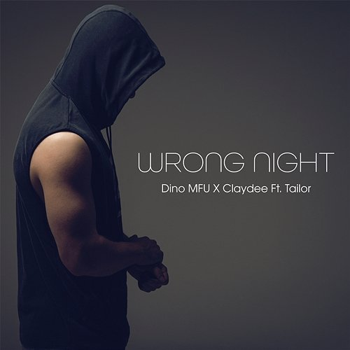 Wrong Night Dino MFU, Tailor, Claydee
