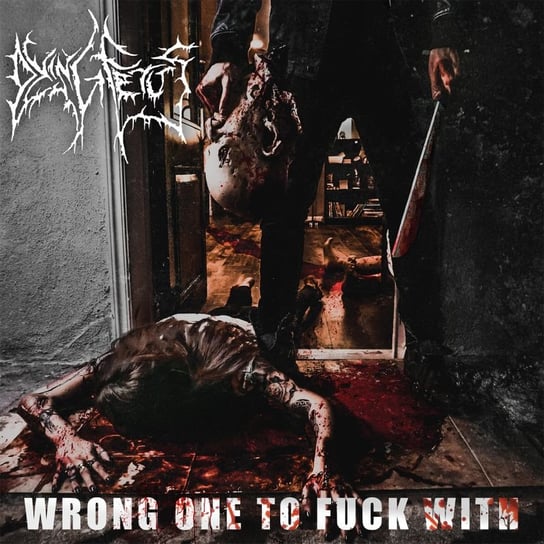 Wrong One To Fuck With (Limited Edition) Dying Fetus