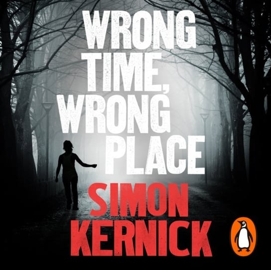 Wrong Time, Wrong Place - audiobook Kernick Simon