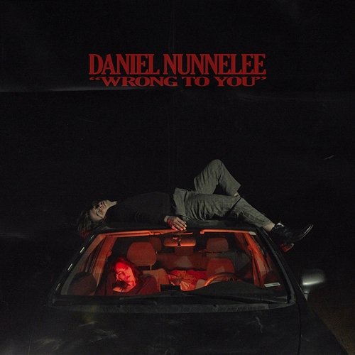 Wrong to You Daniel Nunnelee