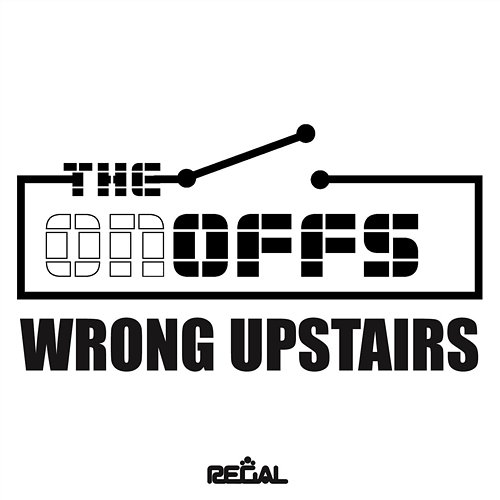 Wrong Upstairs The On Off's