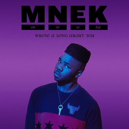 Wrote A Song About You MNEK