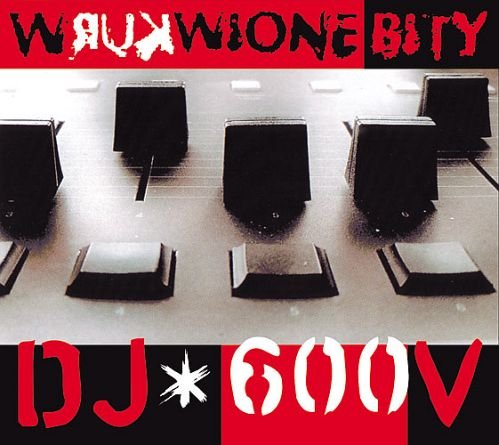 Wrukwione bity DJ 600 Volt