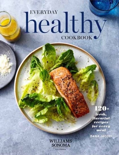 WS Everyday Healthy Cookbook Dana Jacobi