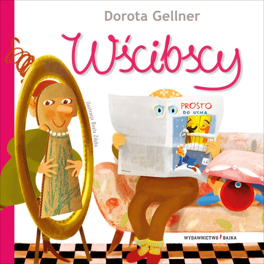 Wścibscy Gellner Dorota, Biedroń-Zdęba Beata