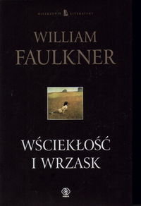 Wściekłość i wrzask Faulkner William