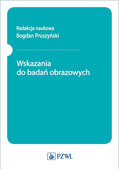 Wskazania do badań obrazowych - ebook mobi Pruszyński Bogdan