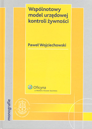 Wsólnotowy model urzędowej kontroli żywności Wojciechowski Paweł