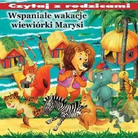 Wspaniałe wakacje wiewiórki Marysi Żochowska Irmina