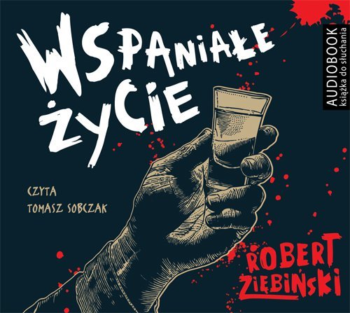 Wspaniałe życie - audiobook Ziębiński Robert