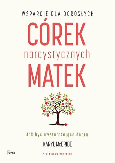 Wsparcie dla dorosłych córek narcystycznych matek McBride Karyl