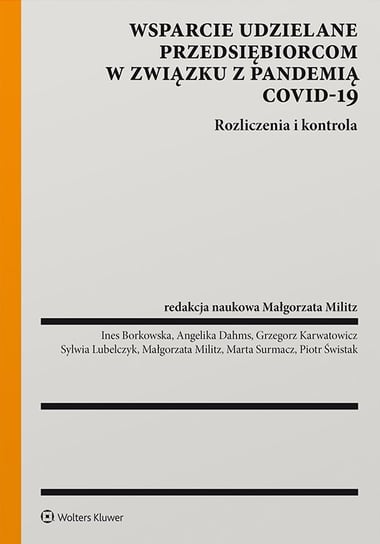 Wsparcie udzielane przedsiębiorcom w związku z pandemią COVID–19. Rozliczenia i kontrola - ebook PDF Opracowanie zbiorowe