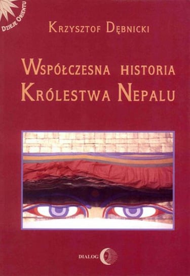Współczesna historia Królestwa Nepalu Dębnicki Krzysztof
