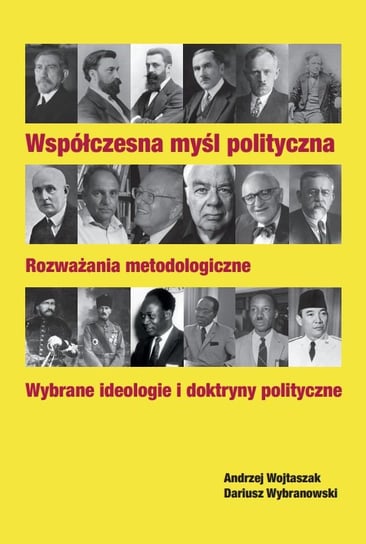 Współczesna myśl polityczna Wojtaszak Andrzej, Wybranowski Dariusz