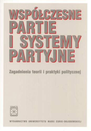 Współczesne Partie i Systemy Partyjne Opracowanie zbiorowe