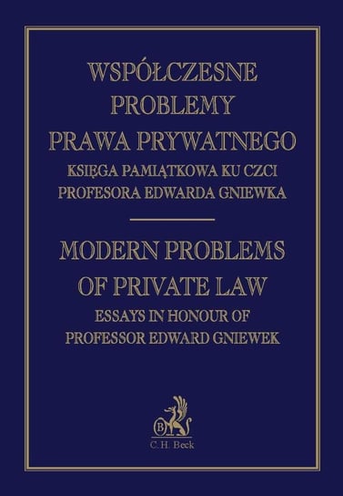 Współczesne problemy prawa prywatnego księga pamiątkowa profesora Edwarda Gniewka Machnikowski Piotr, Gołaczyński Jacek