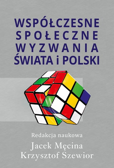 Współczesne społeczne wyzwania świata i Polski Opracowanie zbiorowe