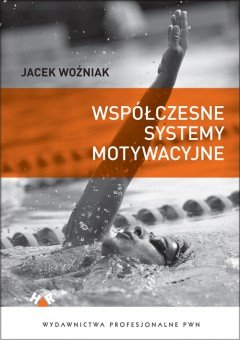 Współczesne systemy motywacyjne Woźniak Jacek