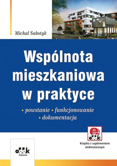 Wspólnota mieszkaniowa w praktyce Substyk Michał