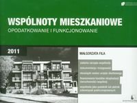 Wspólnoty mieszkaniowe opodatkowanie i funkcjonowanie Fila Małgorzata