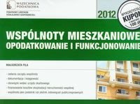 Wspólnoty mieszkaniowe opodatkowanie i funkcjonowanie Fila Małgorzata