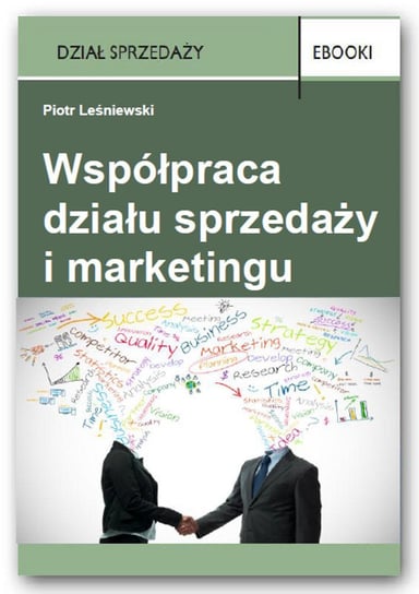 Współpracowanie działu sprzedaży i marketingu Leśniewski Piotr