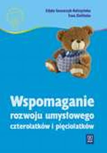 Wspomaganie Rozwoju Umysłowego 4-Latków i 5-Latków Zielińska Ewa, Gruszczyk-Kolczyńska Edyta