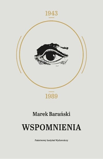 Wspomnienia 1943 - 1989 Barański Marek