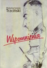 Wspomnienia Trzciński Władysław Seweryn