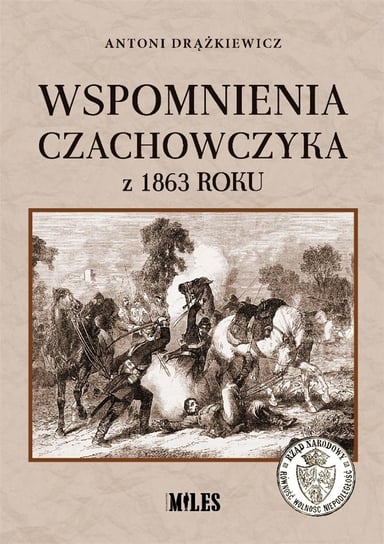 Wspomnienia Czachowczyka z 1863 roku Miles