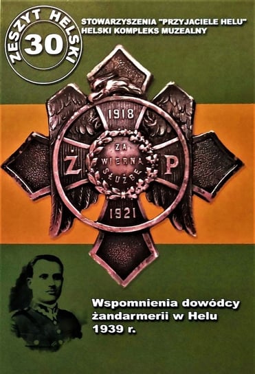 Wspomnienia dowódcy żandarmerii w Helu 1939 r. Żarczyński Bolesław
