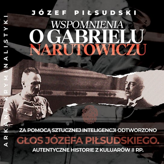 Wspomnienia o Gabrielu Narutowiczu Piłsudski Józef