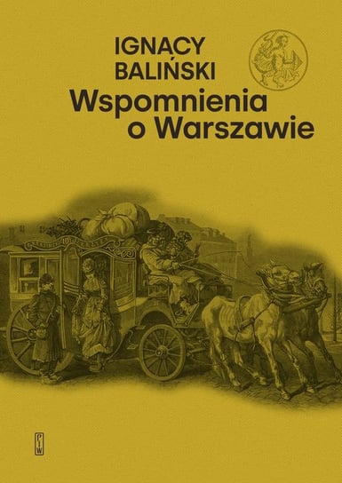 Wspomnienia o Warszawie Ignacy Baliński