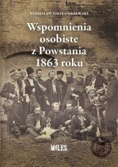 Wspomnienia osobiste z Powstania 1863 roku Stanisław Grzegorzewski