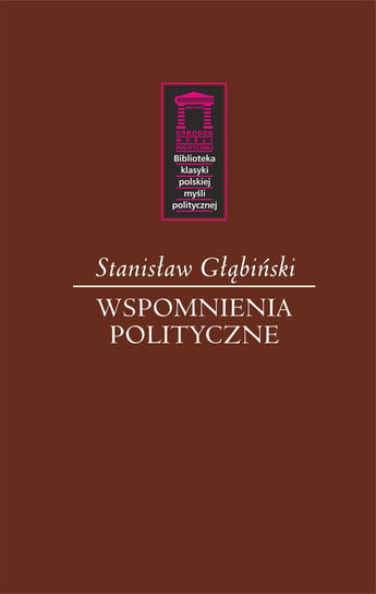 Wspomnienia polityczne Głąbiński Stanisław