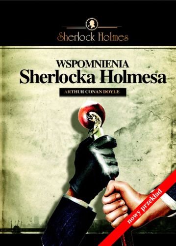 Wspomnienia Sherlocka Holmesa Doyle Arthur Conan