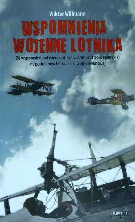 Wspomnienia wojenne lotnika Willmann Wiktor