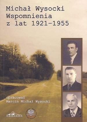 Wspomnienia z lat 1921-1955 Wysocki Michał