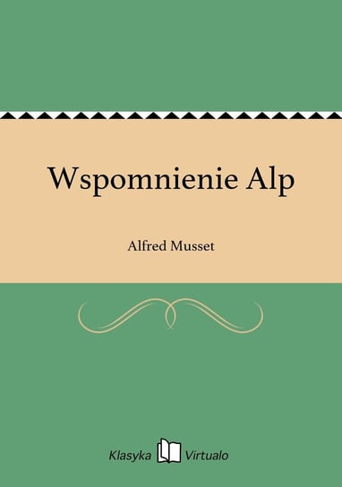 Wspomnienie Alp Musset Alfred