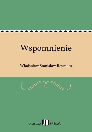 Wspomnienie Reymont Władysław Stanisław