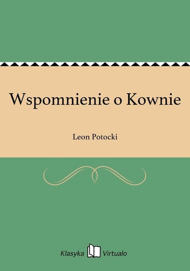 Wspomnienie o Kownie Potocki Leon