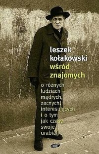 Wśród znajomych Kołakowski Leszek