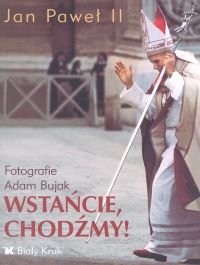 Wstańcie, chodźmy! Bujak Adam